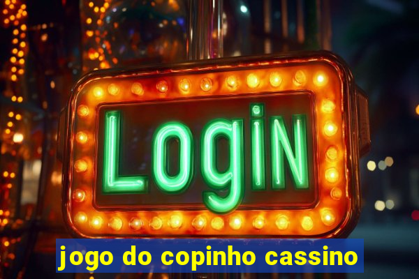 jogo do copinho cassino